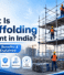 What Is Scaffolding on Rent in India? Types, Uses, Benefits & Rental Cost Explained