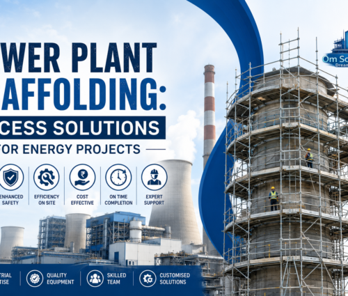 Power Plant Scaffolding Access Solutions - Om Scaffolders