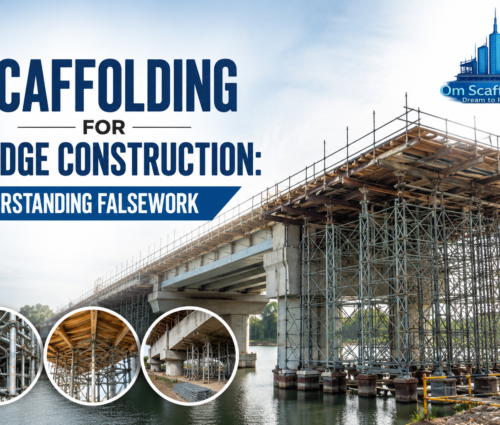 Scaffolding for Bridge Construction Understanding Falsework - Om scaffolders