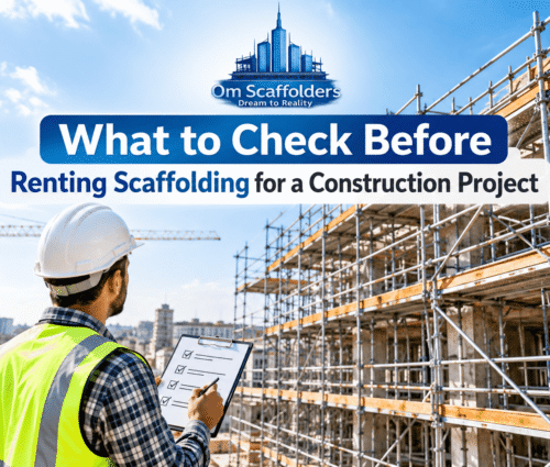 Scaffolding Rental Checklist for Construction Projects – OM Scaffolders